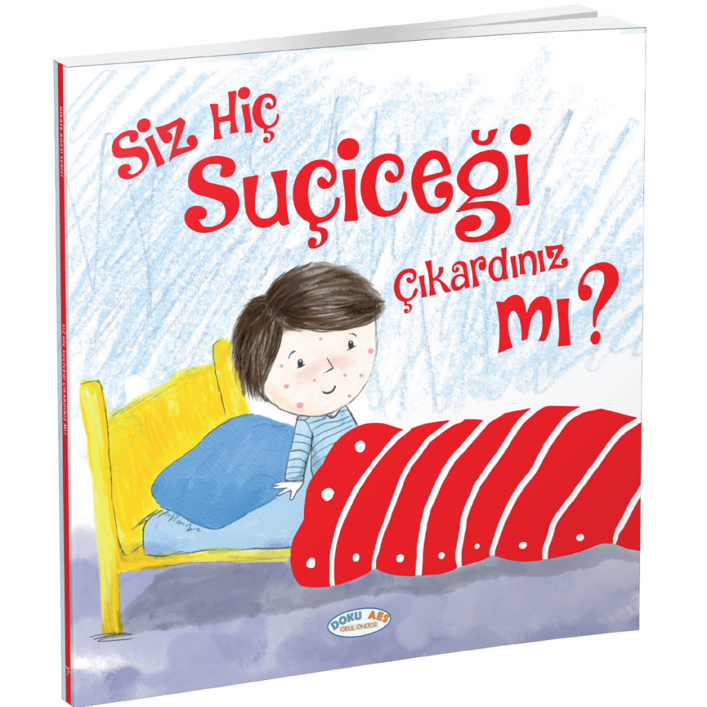 Siz Hiç Su Çiçeği Çıkardınız Mı? (hikaye Kitabı)