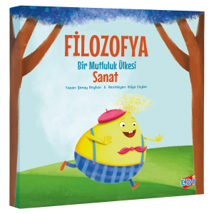 Filozofya Bir Mutluluk Ülkesi Sanat
