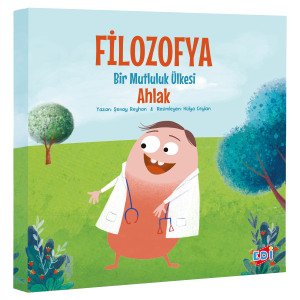 Filozofya Bir Mutluluk Ülkesi Ahlak