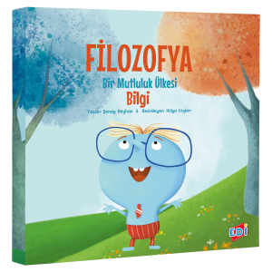 Filozofya Bir Mutluluk Ülkesi Bilgi