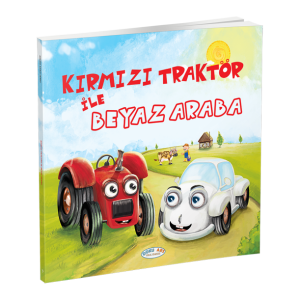 Kırmızı Traktör İle Beyaz Araba (hikaye Kitabı)